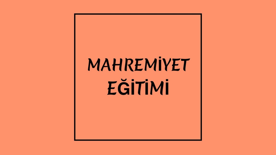 MAHREMİYET EĞİTİMİ